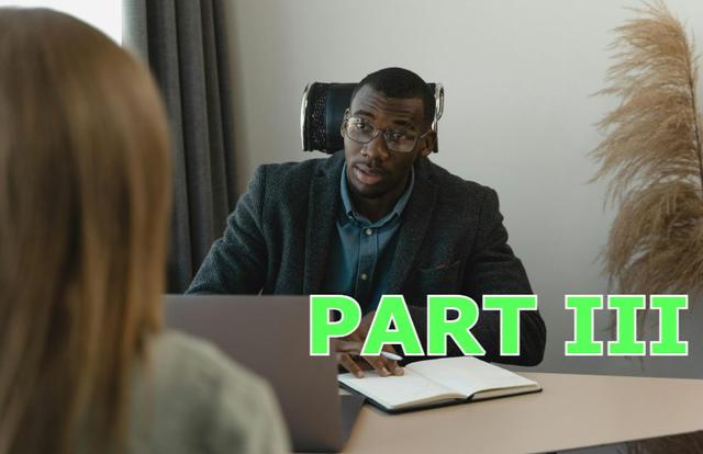 two professionals doing a job interview with part iii on top of it