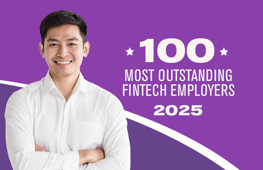 100 Most Outstanding Fintech employers 2025